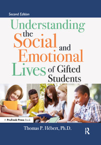 Understanding the Social and Emotional Lives of Gifted Students by Thomas P. Hébert, 9781646320103