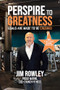 Perspire to Greatness (Goals Are Made to be Crushed) by Jim Rowey, 9781968127503