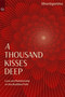 A Thousand Kisses Deep (A Buddhist Path of Love and Relationship) by Shantigarbha, 9781915342676