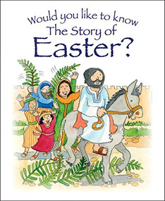 Would you like to know The Story of Easter? (pack of 10) by Tim Dowley, Eira Reeves, 9781781283608