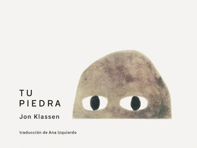 Tu piedra (Spanish Edition) by Jon Klassen, Jon Klassen, 9781536256826