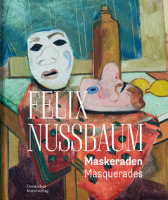 Felix Nussbaum (Maskeraden) (German Edition) by Museumsquartier der Stadt Osnabrück, 9783422804432