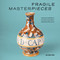 Fragile Masterpieces (Ceramics from the Collection of the Pharmacy Museum, University of Basel (1500-1700)) by Zuzanna Sarnecka, Claudio Paolinelli, Susanne Prillwitz, 9783689243296