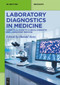 Laboratory Diagnostics in Medicine (A Practical Guide to Clinical Chemistry and Laboratory Medicine) by Harald Renz, 9783119147842