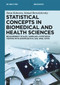 Statistical Concepts in Biomedical and Health Sciences (Measurement Scales, Sampling, Hypothesis Testing with Examples in R, SAS, SPSS, Stata) by Tanya Kolosova, Samuel Berestizhevsky, 9783112239360