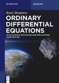 Ordinary Differential Equations (with Physical Motivation and Applications Using MATLAB) by Ranis Ibragimov, 9783112243039