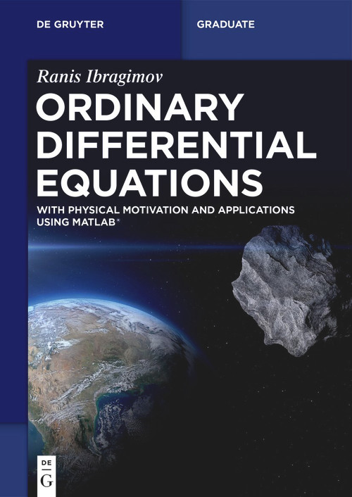Ordinary Differential Equations (with Physical Motivation and Applications Using MATLAB) by Ranis Ibragimov, 9783112243039