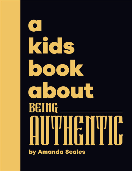 A Kids Book About Being Authentic by Amanda Seales, 9780241799635