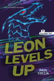 Leon Levels Up (Noah Text Edition) by Paul Coccia, 9781459847392