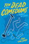 Ten Dead Comedians (A Murder Mystery) by Fred Van Lente, 9781683690221