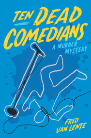 Ten Dead Comedians (A Murder Mystery) by Fred Van Lente, 9781683690221