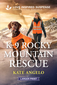 K-9 Rocky Mountain Rescue by Kate Angelo, 9781335400864