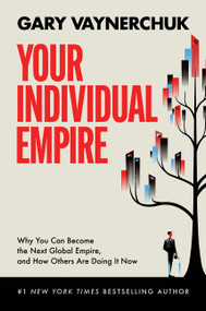 Your Individual Empire by Gary Vaynerchuk, 9780063317642