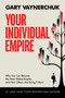 Your Individual Empire by Gary Vaynerchuk, 9780063317642