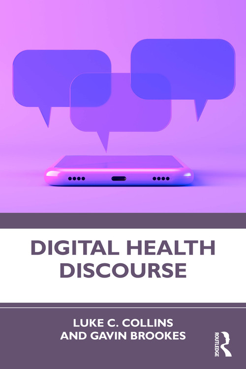 Digital Health Discourse by Luke C. Collins, Gavin Brookes, 9781032763453