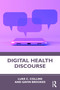 Digital Health Discourse by Luke C. Collins, Gavin Brookes, 9781032763453