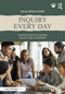 Inquiry Every Day (Strategies for the Secondary Social Studies Classroom) by Kelsie Brook Eckert, 9781041173281