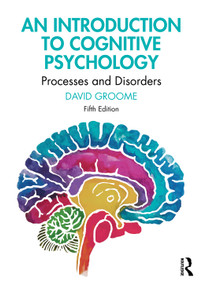 An Introduction to Cognitive Psychology (Processes and Disorders) by David Groome, 9781032877389
