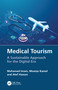 Medical Tourism (A Sustainable Approach for the Digital Era) by Mohamed Imam, Moataz Kamel, Atef Hassan, 9781041154389