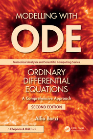 Modelling with Ordinary Differential Equations (A Comprehensive Approach) by Alfio Borzì, 9781032897646