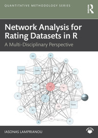 Network Analysis for Rating Datasets in R (A Multi-Disciplinary Perspective) by Iasonas Lamprianou, 9781041011699