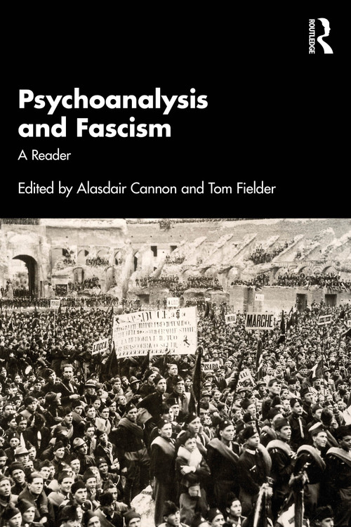 Psychoanalysis and Fascism (A Reader) by Alasdair Cannon, Tom Fielder, 9781041246374