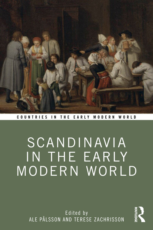 Scandinavia in the Early Modern World by Terese Zachrisson, Ale Pålsson, 9781032946870