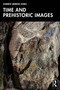 Time and Prehistoric Images by Andrew Meirion Jones, 9781032518114