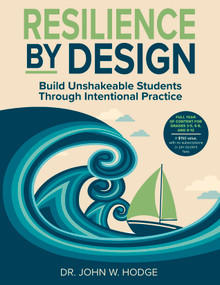 Resilience By Design (Build Unshakeable Students Through Intentional Practice) by John W. Hodge, 9781965066416