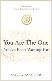 You Are The One You've Been Waiting For by Marta Swaffer, 9781636989570