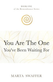 You Are The One You've Been Waiting For by Marta Swaffer, 9781636989570