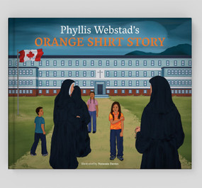 Phyllis Webstad's Orange Shirt Story by Phyllis Webstad, Natassia Davies, 9781778540974