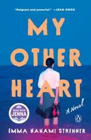 My Other Heart: A Read with Jenna Pick (A Novel) by Emma Nanami Strenner, 9780593831038