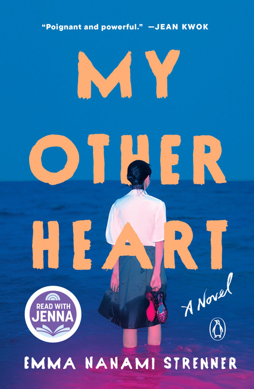 My Other Heart: A Read with Jenna Pick (A Novel) by Emma Nanami Strenner, 9780593831038