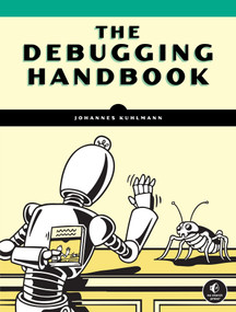 The Debugging Handbook by Johannes Kuhlmann, 9781718504066