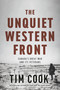 The Unquiet Western Front (Canada's Great War and Its Veterans) by Tim Cook, 9781037803680