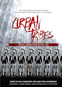 Urban Tribes (Native Americans in the City) by Lisa Charleyboy, Mary Beth Leatherdale, 9781554517503