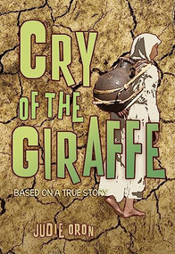Cry of the Giraffe by Judie Oron, 9781554512713