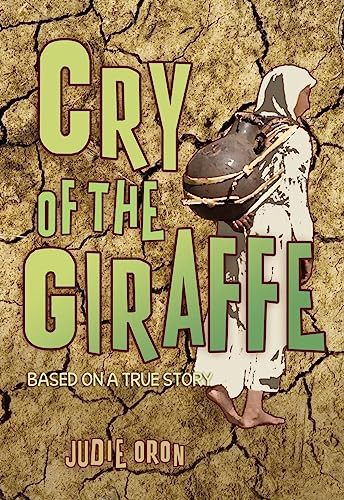 Cry of the Giraffe by Judie Oron, 9781554512713