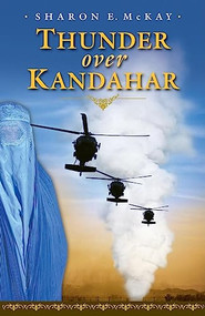 Thunder Over Kandahar by Sharon E. McKay, Ross Kinnaird, 9781554512669