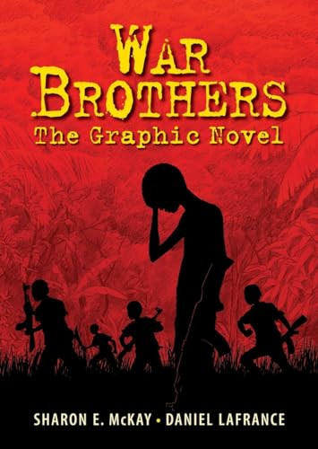 War Brothers (The Graphic Novel) by Sharon E. McKay, Jennifer A. Bell, 9781554514885
