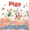 Pigs by Robert Munsch, Michael Martchenko, 9781554516285