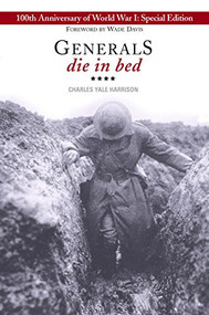 Generals Die in Bed by Charles Yale Harrison, 9781554510740