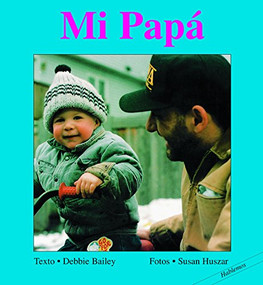 Mi Papa (Spanish Edition) by Debbie Bailey, Susan Huszar, 9781550372656