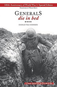 Generals Die in Bed (100th Anniversary Edition) by Charles Yale Harrison, 9781554516926