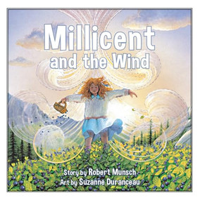 Millicent and the Wind (Annikin Miniature Edition) by Robert Munsch, Suzanne Duranceau, 9781550370102