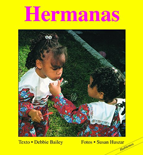 Hermanas (Spanish Edition) by Debbie Bailey, Susan Huszar, 9781550373073