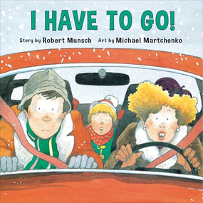 I Have to Go! (Annikin Miniature Edition) by Robert Munsch, Michael Martchenko, 9780920303511