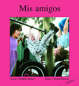 Mis Amigos (Spanish Edition) by Debbie Bailey, Susan Huszar, 9781550378276