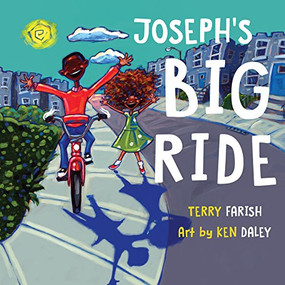 Joseph's Big Ride by Terry Farish, Ken Daley, 9781554518050